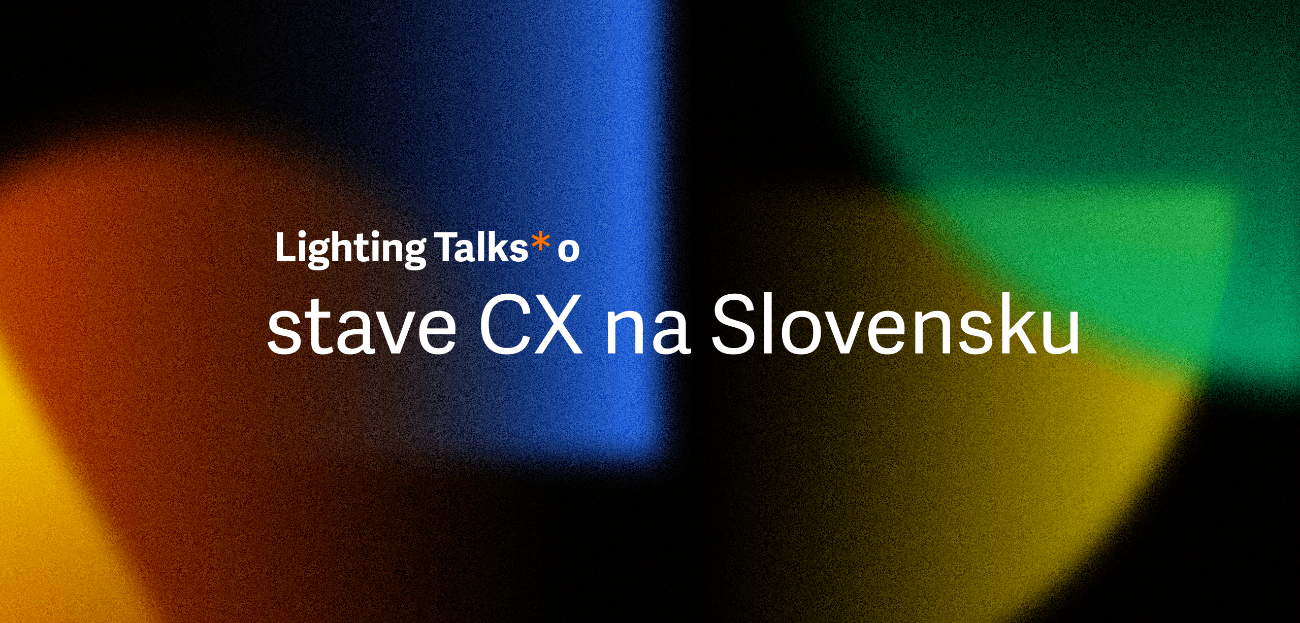 Lighting Talks* o stave CX na Slovensku